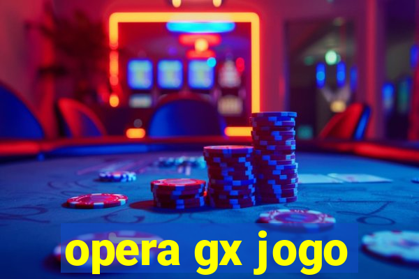 opera gx jogo